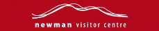 Visit  the Newman Visitor Centre website for more information to help you plan your  trip
